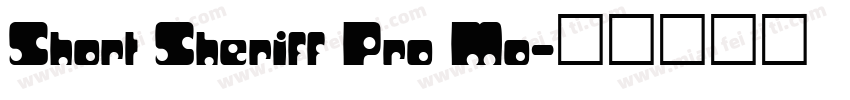 Short Sheriff Pro Mo字体转换